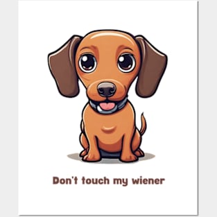 don't touch my wiener Posters and Art